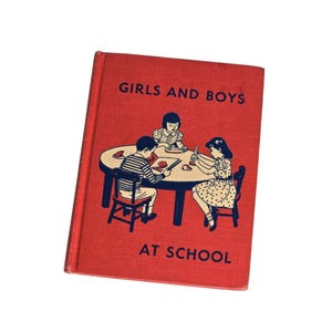 Vintage 1956 Child Reader Girls and Boys at School Hardcover Reader Schoolbook