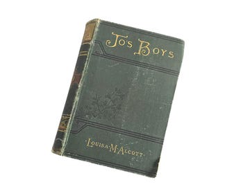 Jo's Boys First Edition, 1886 Louisa M. Alcott Hardcover Book