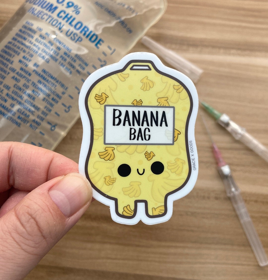 Banana Bag IV Fluids RN Gift RN Sticker Vinyl Sticker Etsy