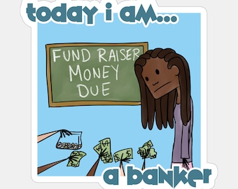 Today I am a Banker Sticker or Magnet | Summers Off