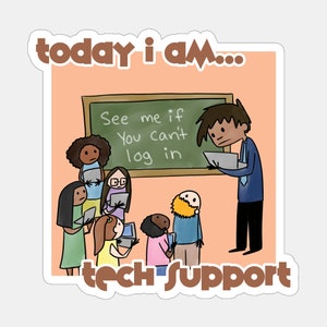 Today I am Tech Support Sticker or Magnet | Summers Off