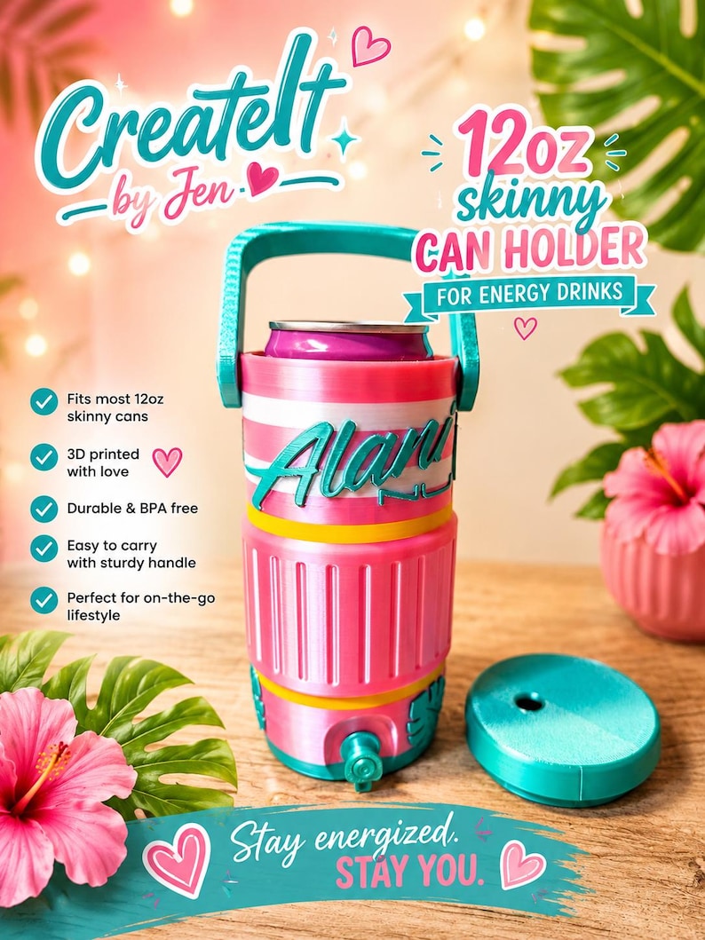 May include: A pink and teal 12oz skinny can holder with a handle, designed for energy drinks. The holder features the name "Alana" in a cursive font. The text "Createlt by Jen" is at the top. The holder is shown with a matching teal lid and a pink hibiscus flower.