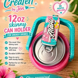 May include: A pink and teal can holder for 12oz skinny cans, with the text "CreateIt by Jen". The holder has a sturdy handle and a decorative Alani can topper. The image also includes the text "Stay energized. STAY YOU."