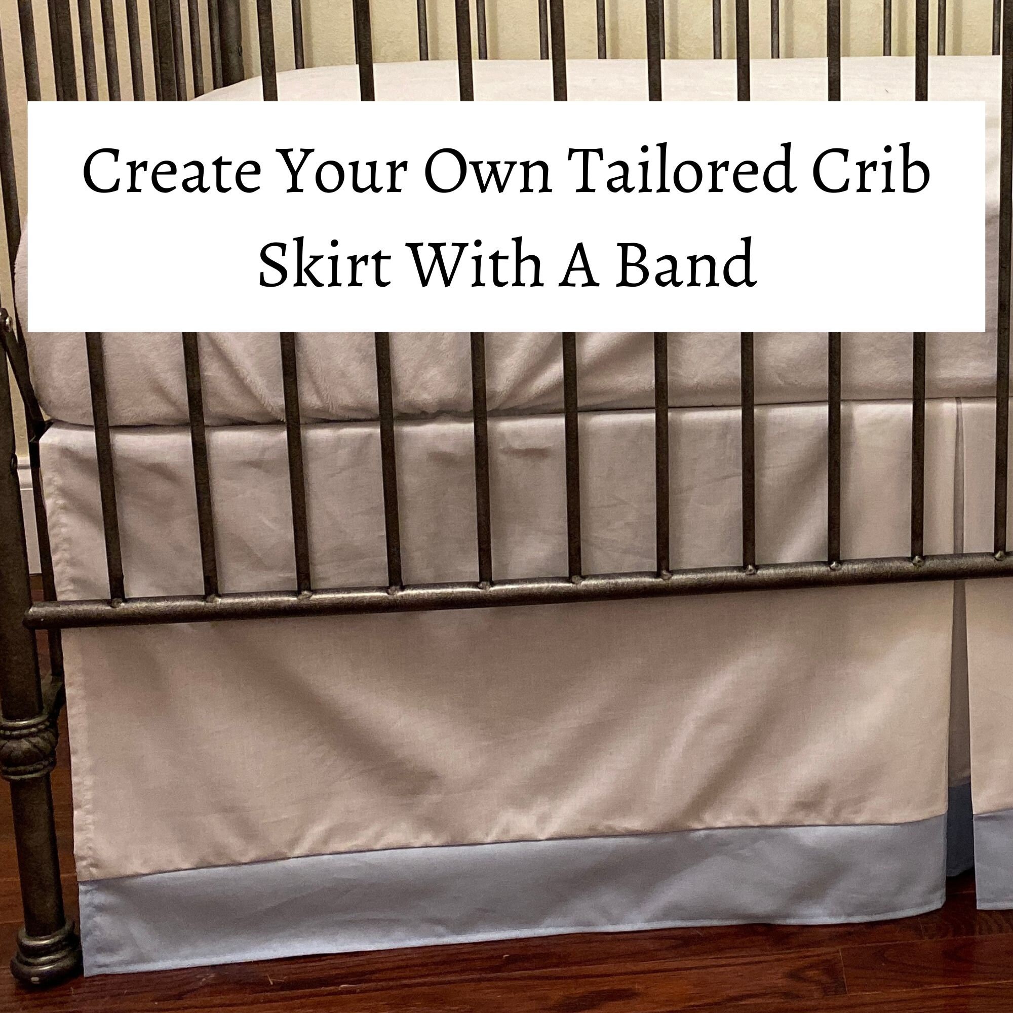 Tailored hotsell crib skirt