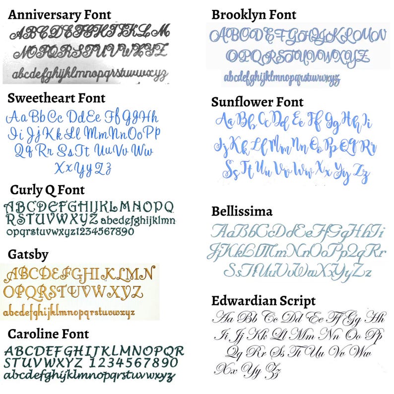 May include: A chart showing different font styles, including Anniversary, Sweetheart, Curly Q, Gatsby, Caroline, Brooklyn, Sunflower, Bellissima, and Edwardian Script. Each font style is displayed with the alphabet in uppercase and lowercase letters.