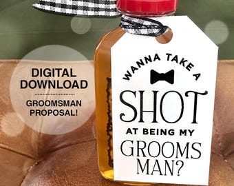 Groomsmen Proposal, Wanna Take A Shot at Being My Groomsman, Mini Bottle Gift Tags, Best Man Proposal (Digital Download)
