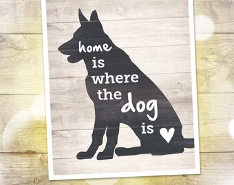 Home is Where the Dog is — German Shepard Silhouette Print — Dog Wall Art — Housewarming Gift for Dog Lover — 8&quot;x10&quot; — INSTANT DOWNLOAD