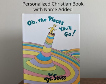 Personalized Christian Gift Oh the Places You'll Go Dr. Seuss High School Graduation Gift for Him College Graduation Gift for Her