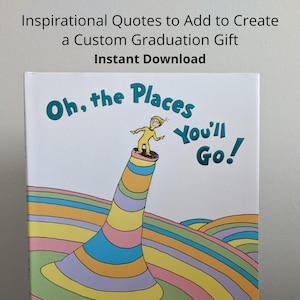 Abschluss-Zitate für Oh the Places You'll Go So erstellen Sie ein benutzerdefiniertes Abschlussgeschenk Abitur-Abschlussbuch