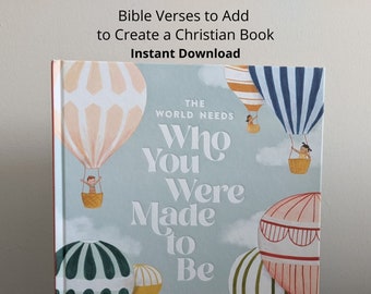 Bible Verses for The World Needs Who You Were Made to Be | Digital Download | Custom Christian Book