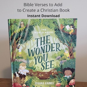 May include: A children's book cover with a green, brown, and blue color scheme. The title is "The World Needs The Wonder You See" with a whimsical illustration of children in a forest.