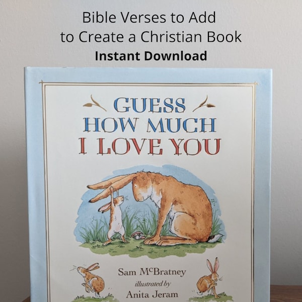 Bible Verses for Guess How Much I Love You | Christian Version of Guess How Much I Love You | Personalized Children's Book