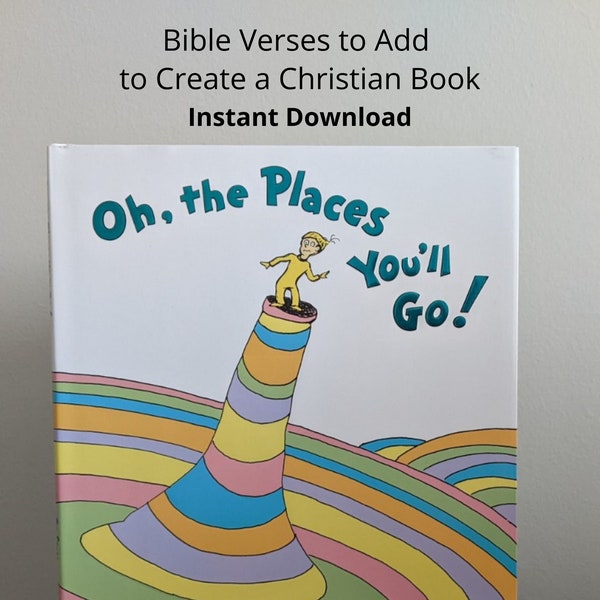 Bible Verses for Oh the Places You'll Go | Digital Download of How to Create a Biblical Version of Oh, the Places You'll Go