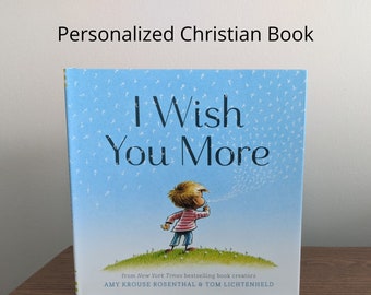 Christian Graduation Gifts for Graduation Kindergarten Graduation I Wish You More Graduation Edition Personalized Book