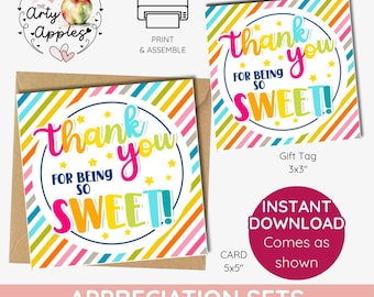 May include: A printable appreciation set featuring a 5x5 inch square card and a 3x3 inch square gift tag. Both items display a colorful diagonal striped border and the text "thank you FOR BEING SO SWEET!" in a circle with yellow stars.