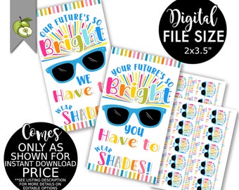 Your Future's So Bright gift tags, Classroom sunglasses printable, summer sun INSTANT DOWNLOAD, our future is bright we have to wear