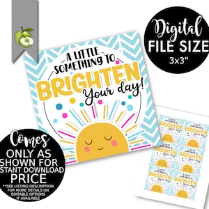 a little something to Brighten your day printable gift tags, co-worker Appreciation, Thank you Teacher appreciation, principal, volunteer