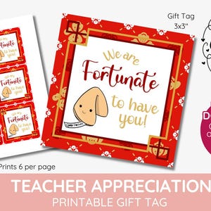 We are fortunate to have you, Chinese food gift tag, fortune cookie tag, teacher appreciation, nurse appreciation, staff appreciation gift