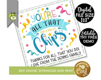 You're all that and a bag of chips editable gift tag, Congratulation, well done, dips, celebration, Snack appreciation INSTANT DOWNLOAD