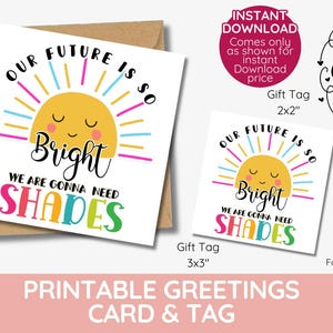 onze toekomst is zo mooi dat we tinten nodig hebben afdrukbare cadeaukaartjes, zonnebril, terug naar school, felgele zon, INSTANT DOWNLOAD