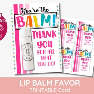 You&#39;re the balm gift tags, teacher gift tag, mother&#39;s day gift tags, lipstick, printable, lip balm tags happy birthday, INSTANT DOWNLOAD
