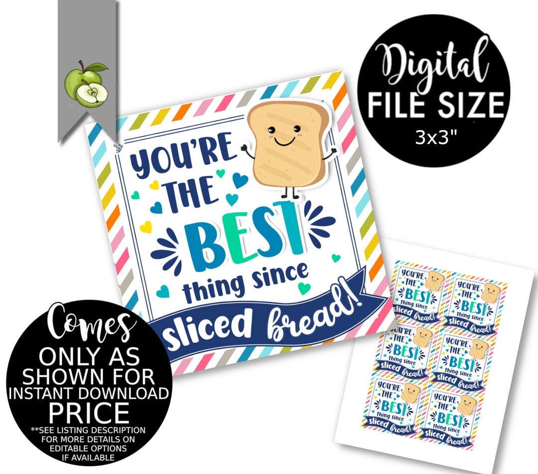 Youre the Best Thing Since Sliced Bread Printable Gift Tag, Bakery ...