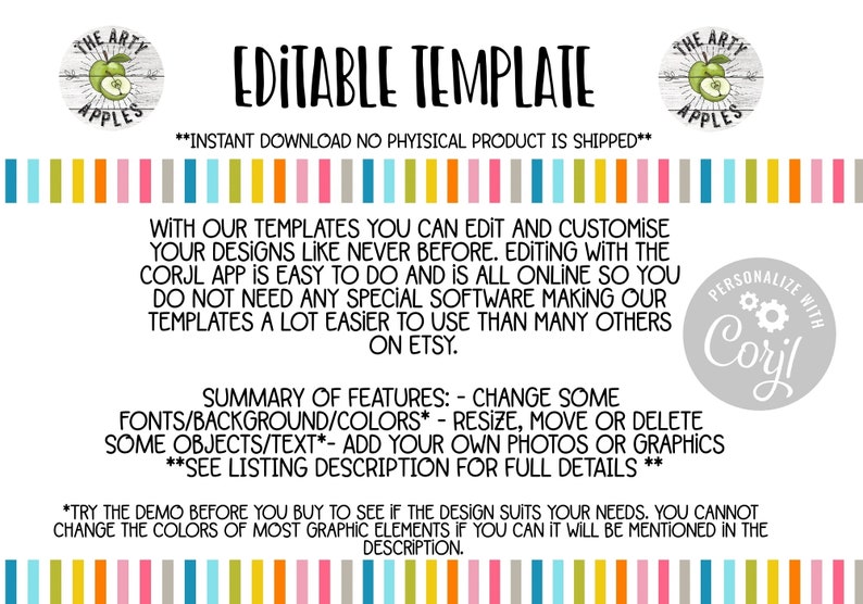 Puede incluir: Plantilla editable para personalizar dise&ntilde;os con la aplicaci&oacute;n Corjl. El texto dice "The Arty Apples" con un gr&aacute;fico de manzanas. El texto "Plantilla editable" est&aacute; en letras grandes y negritas. El texto "Descarga instant&aacute;nea No se env&iacute;a ning&uacute;n producto f&iacute;sico" est&aacute; en letras m&aacute;s peque&ntilde;as. El texto "Con nuestras plantillas puedes editar y personalizar tus dise&ntilde;os como nunca antes. La edici&oacute;n con la aplicaci&oacute;n Corjl es f&aacute;cil de hacer y est&aacute; completamente en l&iacute;nea, por lo que no necesitas ning&uacute;n software especial, lo que hace que nuestras plantillas sean mucho m&aacute;s f&aacute;ciles de usar que muchas otras en Etsy." est&aacute; en texto negro. El texto "Personalizar con Coryl" est&aacute; en un c&iacute;rculo con un gr&aacute;fico de engranaje. El texto "Resumen de caracter&iacute;sticas: - Cambiar algunas fuentes/fondos/colores* - Redimensionar, mover o eliminar algunos objetos/textos* - Agregar tus propias fotos o gr&aacute;ficos **Ver la descripci&oacute;n del listado para obtener m&aacute;s detalles**" est&aacute; en texto negro. El texto "*Prueba la demostraci&oacute;n antes de comprar para ver si el dise&ntilde;o se adapta a tus necesidades. No puedes cambiar los colores de la mayor&iacute;a de los elementos gr&aacute;ficos, si puedes, se mencionar&aacute; en la descripci&oacute;n." est&aacute; en texto negro.