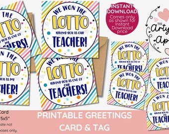 We won the Lotto having you as one of our teachers! teacher gift tags & card, printable, end of year tag, best teacher tag, hamper tag