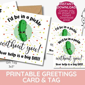 Ohne deine Geschenkanhänger wären wir in Schwierigkeiten! Dillgurke Grußkarte Dankeschön Geschenkanhänger SOFORT DOWNLOAD