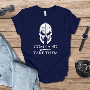 Come and Take Them Spartan Helmet T-Shirt for Lovers of Second Amendment, Defend the Second