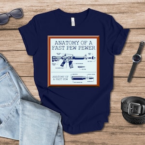 Anatomy of a Fast Pew Pewer T-Shirt for Supporters of the 2nd Amendment, Defend the Second, 4th Of July Shirt, Patriotic Tee