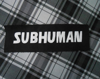 SUBHUMAN patch, punk patch, riot patch, goth patches handpainted skin emo sew-on handpainted diy