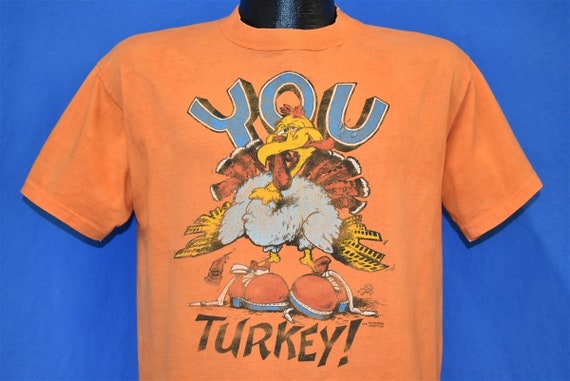 70s You Turkey Funny t-shirt Medium