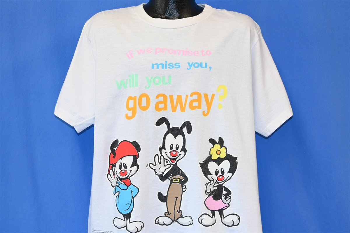 90s Animaniacs If We Promise to Miss You Will You Go Away Funny Cartoon t-shirt Extra Large