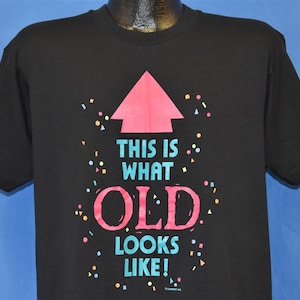 80s To jest to, co stare wygląda jak zabawny prezent urodzinowy t-shirt duży vintage t-shirt