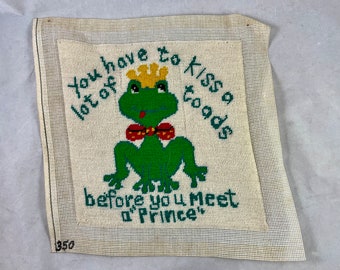 You Have to Kiss A Lot of Toads Needlepoint Pillow or Picture Finished 10 x 10 Inch Vintage 1970s