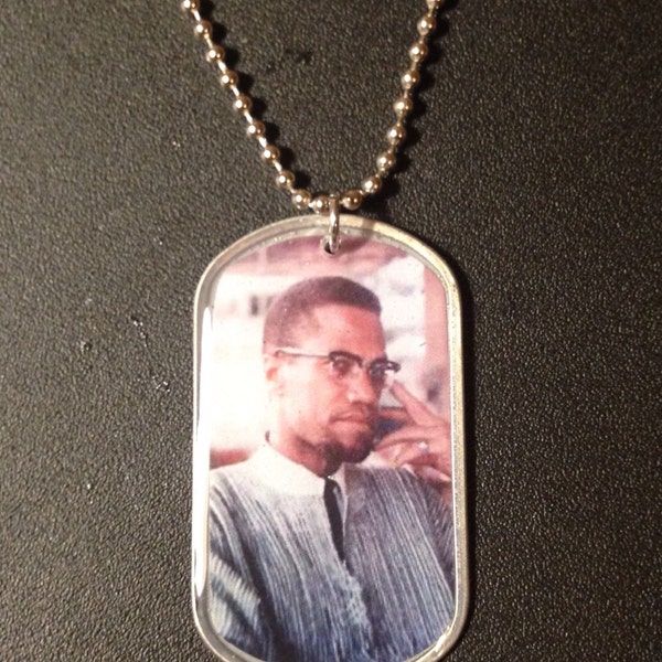 Malcolm X - El Hajj Malik El Shabazz Dog Tags (please specify which pic)