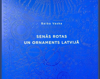 Senās rotas un ornaments Latvijā (Ancient Jewelry and Ornament in Latvia) by Baiba Vaska