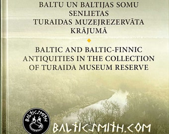 Baltic and Baltic-Finnic Antiquities in the Collection of Turaida Museum Reserve