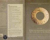 Rotas un Ornaments Latvijā no 13.gs. līdz 18.gs. vidum (Jewelry and Ornament in Latvia from 13th to mid-18th Centuries)