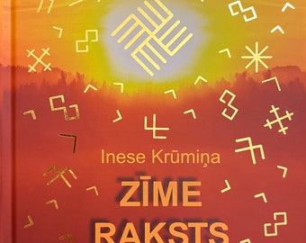 Zīme, Raksts, Nozīme. (Sign, Symbol, Meaning) by Inese Krūmiņa. Design.