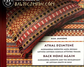 Back Home Again: Dzērvīte and Latvian Crafts in Exile by Aija Jansone