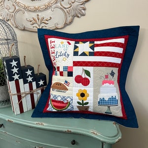 Sweet Land of Liberty pillow cover, Kimberbell design,  July celebration pillow, Patriotic decor