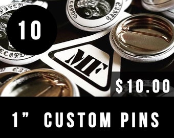 10 Custom Pins One Inch Bulk Personalized Buttons