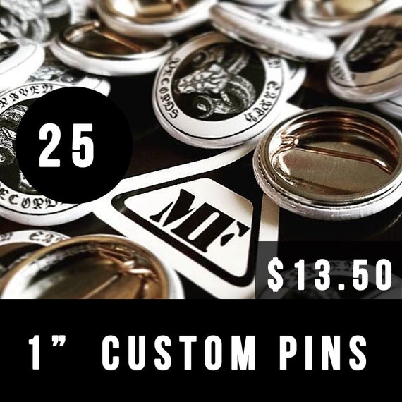 25 Custom Buttons | 25 Custom Pins | 25 Personalized Pins | 25 Personalized Buttons | 25 Custom Badges