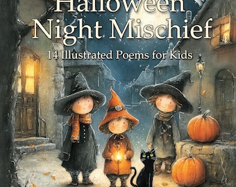 Halloween Night Mischief: 14 Illustrated Poems for Kids