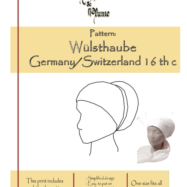 PATTERN PDF: Wulsthaube, 16th century German/Trossfrau coif (One Size)