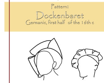 PATTERN PDF: Dockenbaret, 16th century Landsknecht/Trossfrau hat (SMALL)