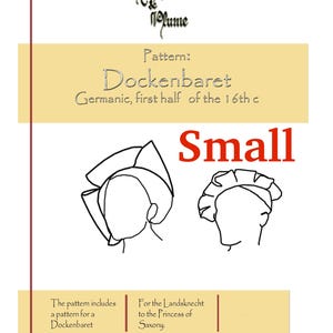 May include: Line drawing pattern for a Dockenbaret, a type of hat worn in the first half of the 16th century. The pattern is labeled "Small" and includes instructions for making a Landsknecht hat for the Princess of Saxony.
