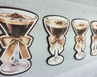 Espresso Martini Garland - Espresso Martini Banner - A Tini Bit Older Birthday - Espresso Martini 30th, 40th, 50th, 60th Birthday - 6 feet